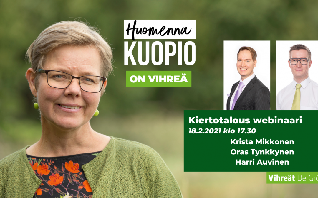 Huomenna Kuopio on Vihreä Krista Mikkonen, Oras Tynkkynen, Harri Auvinen webinaarimainos